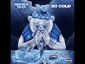 Money Man “So Cold” Money Man “So Cold”
