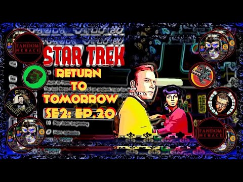 The 4 Horsemen & The Late ADDITION | Star Trek RETURN TO TOMORROW