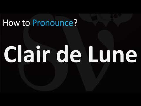 How to Pronounce Clair de Lune?