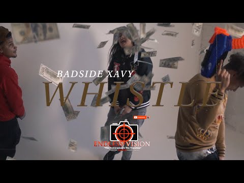 BadSide Xavy - Whistle | Shot By Cameraman4TheTrenches