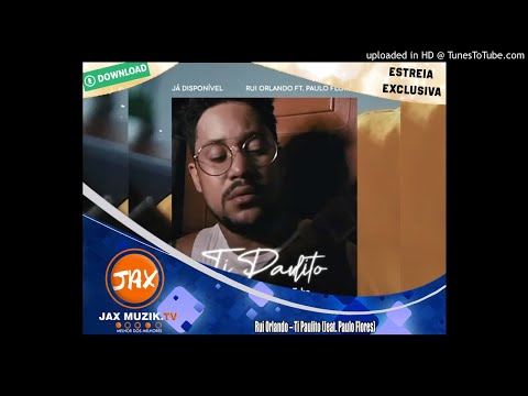 Rui Orlando - Ti Paulito (feat. Paulo Flores) -  [Áudio]