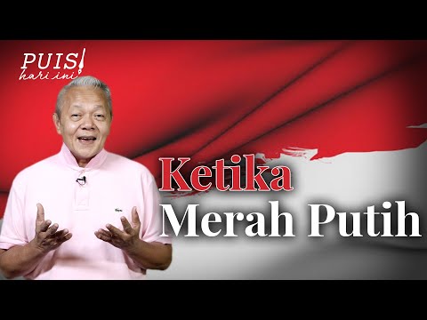 NOORCA M. MASSARDI: Ketika Merah Putih | Puisi Hari Ini