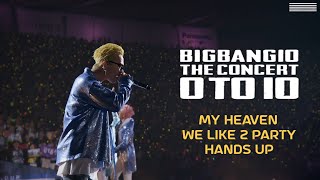 BIGBANG - ‘MY HEAVEN, WE LIKE 2 PARTY, HANDS UP' BIGBANG10 THE CONCERT 0.TO.10 THE FINAL