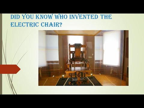 Did you know who invented the Electric Chair?
