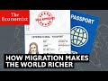 How Migration Could Make The World Richer