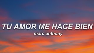 Marc Anthony - Tu Amor Me Hace Bien (Letra)