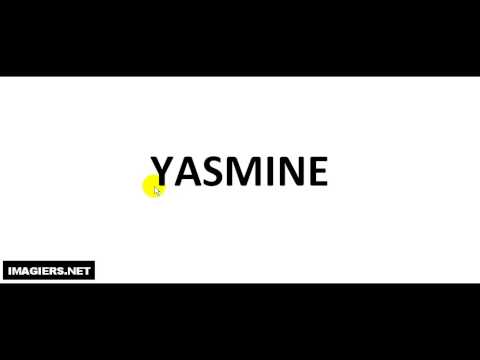 How to pronounce YASMINE