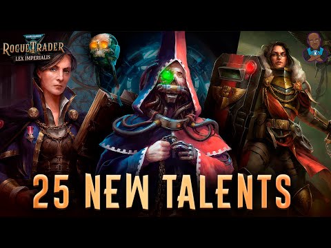 WH40K: Rogue Trader - New Talents Complete Breakdown