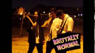 Brutally Normal - Nuts In Your Mouth