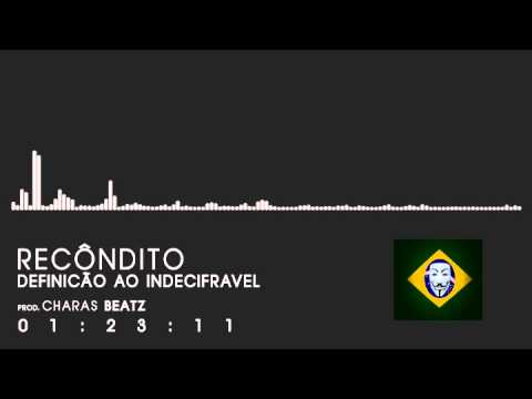 Recôndito - Definicão Ao Indecifravel (Prod. Charas Beatz) *NOSTRALAJE*
