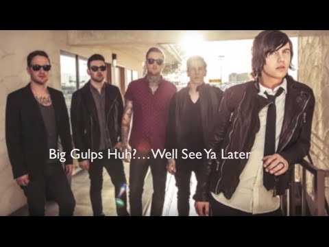 Video thumbnail for Big Gulps Huh?... Well, See You Later