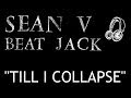 Beat Jack #6 Till I Collapse - Eminem ft Nate Dogg ...