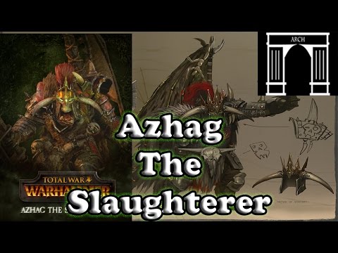 Total War Warhammer, Legendary Lord Lore, Azhag The Slaughterer