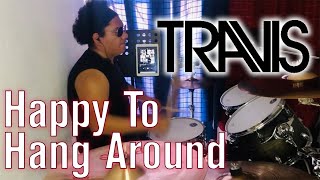 Happy To Hang Around - Travis - Drum Cover