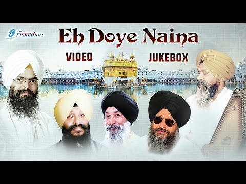 Eh Doye Naina - By Renowned Ragis - Shabad Gurbani Live Kirtan - Latest Shabads