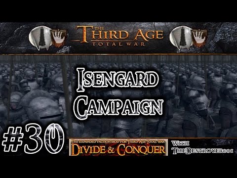 Third Age Total War: Divide and Conquer v0.52 - Isengard Campaign #30