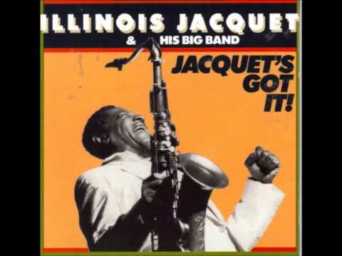 Illinois Jacquet & His Big Band - Three Buckets of Jive