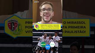 Primavera supera o Mirassol por 3 a 1 e conquista primeira vitória na elite do Paulistão