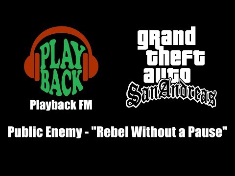 GTA: San Andreas - Playback FM | Public Enemy - "Rebel Without a Pause"