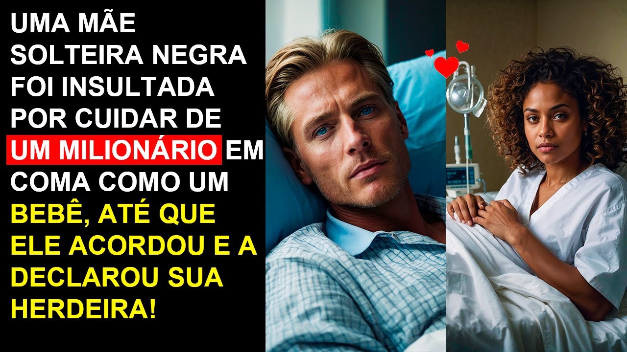 Uma mãe solteira negra foi insultada por cuidar de um milionário em coma como um bebê...