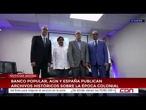 Banco Popular, AGN, and Spain publish historical archives on the Colonial Era