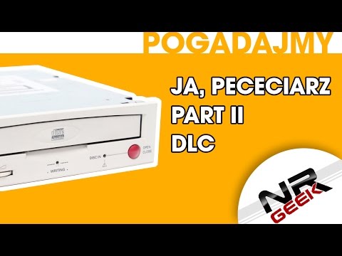 Ja, Pececiarz Part 2 DLC - Pogadajmy #80 (PCMR)