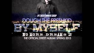 Dough the Freshkid - By Myself (Official Leak Off NMD2)