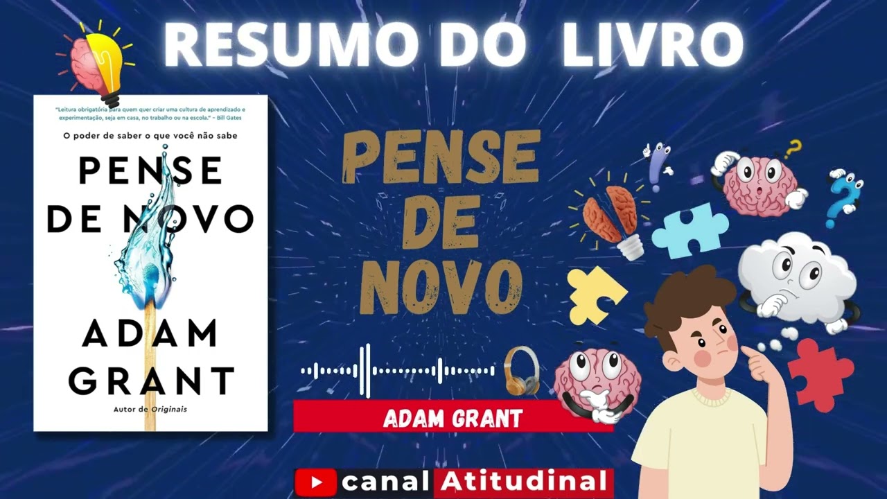 Pense de novo / O poder de saber o que você não sabe; de Adam Grant #resumodelivro