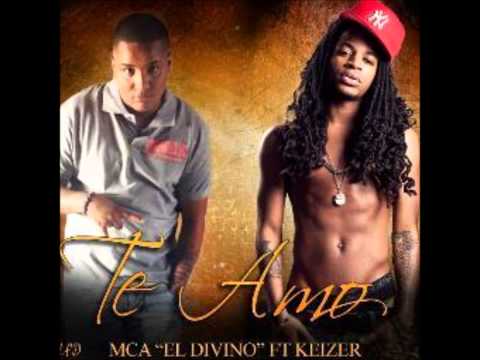 MCA El Divino ft Keizer - Te Amo ( OFFICIAL TRACK HD )