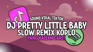 Download lagu DJ PRETTY LITTLE BABY SOUND VIRAL TIKTOK SLOW REMIX KOPLO TERBARU YANG KALIAN CARI! mp3