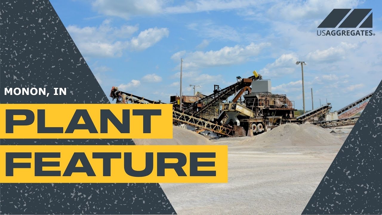 Exploring Monon, IN: Plant Inspection | US Agg®