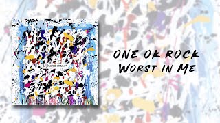 ONE OK ROCK - Worst In Me (Japanese ver) lyrics video