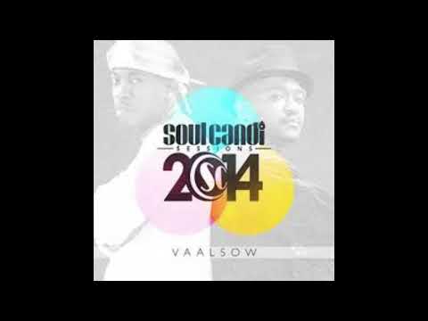 SOUL CANDI SESSIONS 2014 - VAALSOW (BACK TO LIFE)