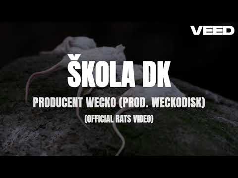 Producent Wecko - Škola DK (prod. WeckoDisk) [Official Rats Video]