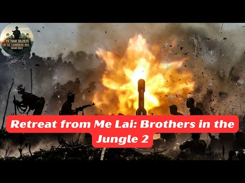 Retreat from Me Lai: Brothers in the Jungle 2