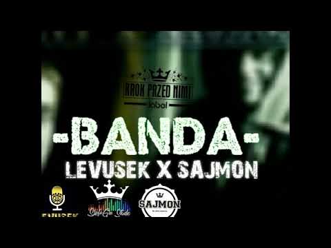 LEVUSEK X SAJMON - BANDA