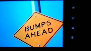 Bumps Ahead!