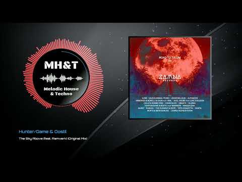 Hunter/Game & Øostil - The Sky Above (feat. Ramverk) (Original Mix)