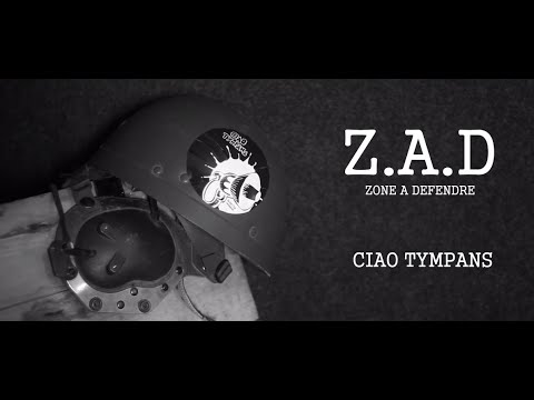 ZAD - Ciao Tympans