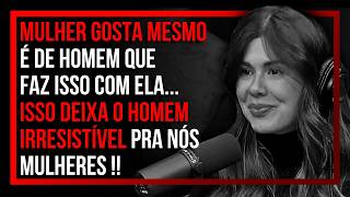 É ISSO QUE DEIXA O HOMEM IRRESISTÍVEL | Mari Vabo