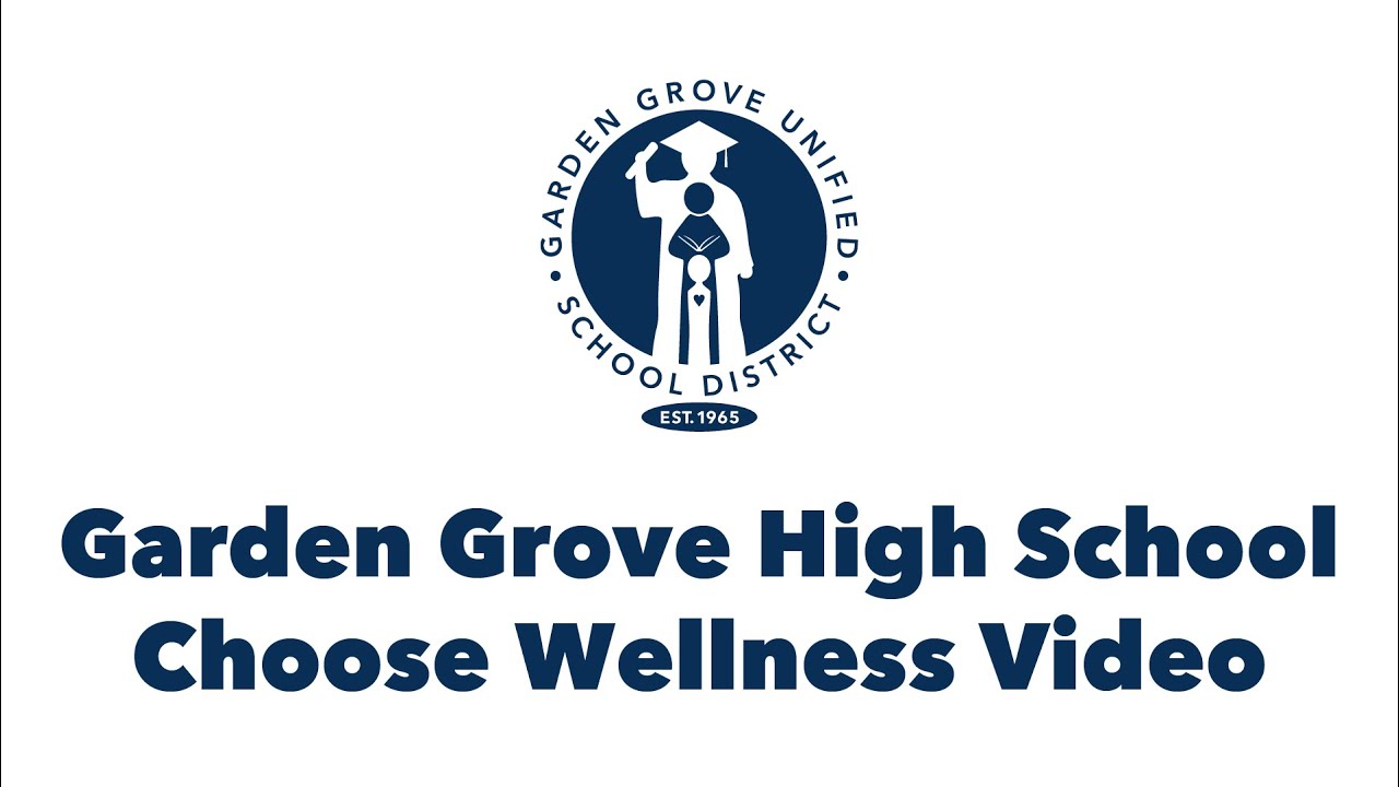 Garden Grove High School ASB Choose Wellness Video thumbnail