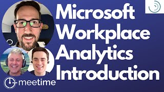 Microsoft Workplace Analytics Introduction (PLUS EMPLOYEE ENGAGEMENT T