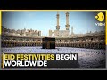 Muslims Around The World Celebrate Eid Ul Fitr With Joy And Prayers World News WION