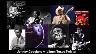 Johnny Copeland ~ Dont Stop by the Creek