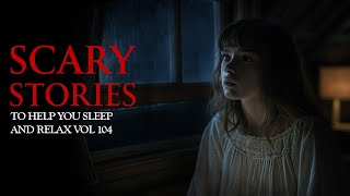 Soft Whispers from the Attic Window || True Scary Stories Told to the Sound of Rain Vol 104