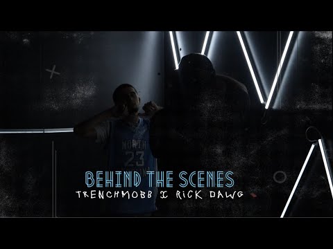 “BTS” FOR “SWITCH IT UP” RICK DAWG X  TRENCHMOBB