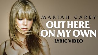 Mariah Carey - Out Here On My Own (Lyric Video)