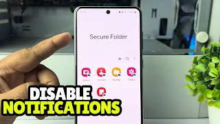 How to Disable notifications for a Secure Folder android