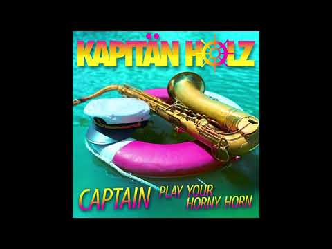 Kapitän Holz - Captain play your horny horn (Official Video)