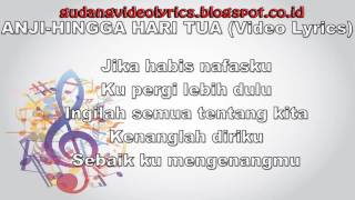 Download lagu ANJI   HINGGA HARI TUA  VIDEO LYRICS mp3